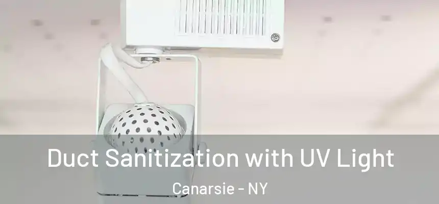 Duct Sanitization with UV Light Canarsie - NY