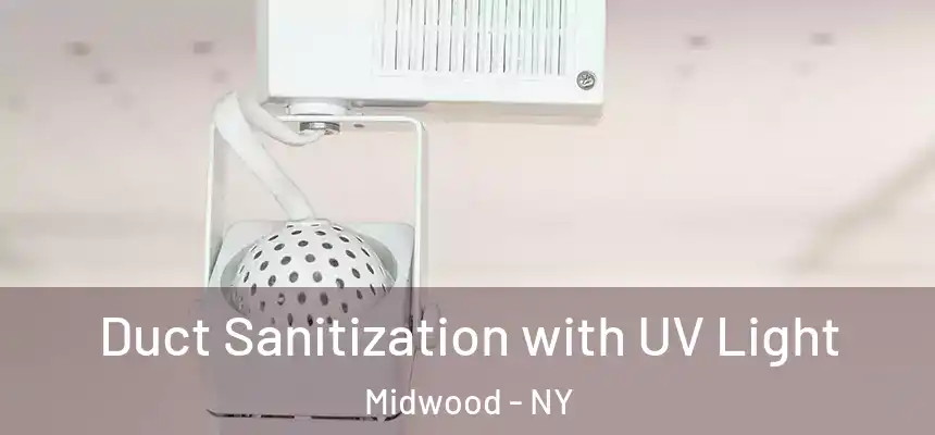 Duct Sanitization with UV Light Midwood - NY