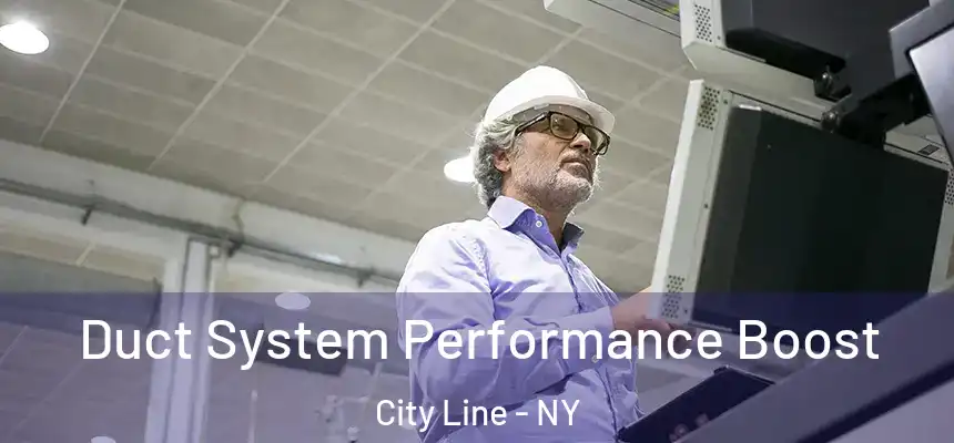 Duct System Performance Boost City Line - NY