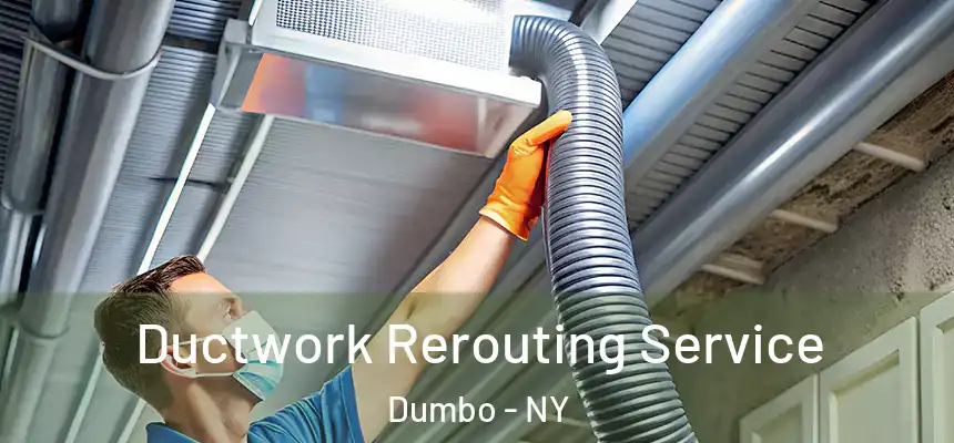  Ductwork Rerouting Service Dumbo - NY