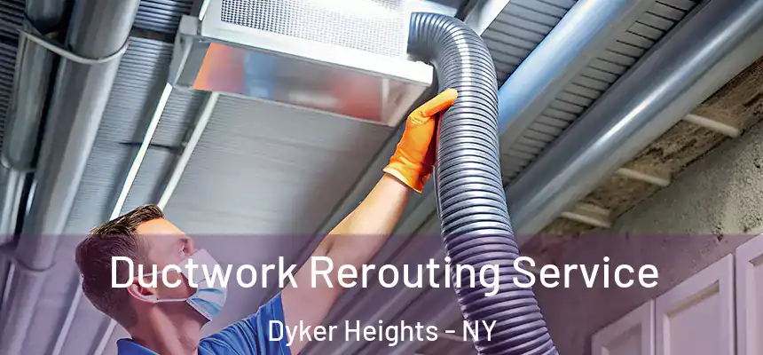  Ductwork Rerouting Service Dyker Heights - NY