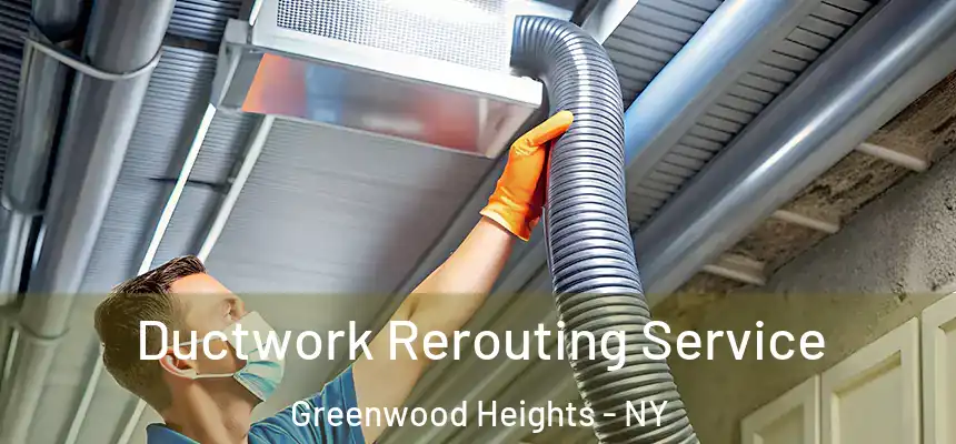  Ductwork Rerouting Service Greenwood Heights - NY