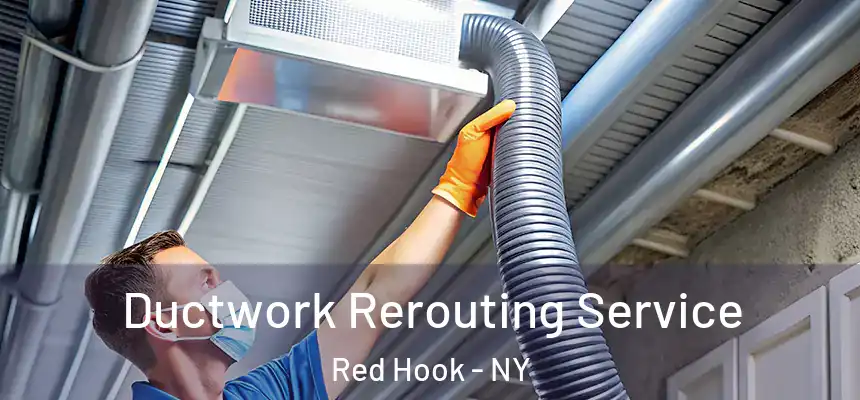  Ductwork Rerouting Service Red Hook - NY