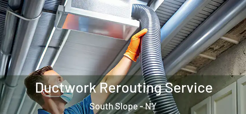  Ductwork Rerouting Service South Slope - NY
