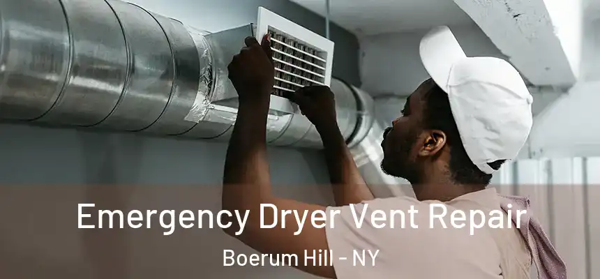 Emergency Dryer Vent Repair Boerum Hill - NY