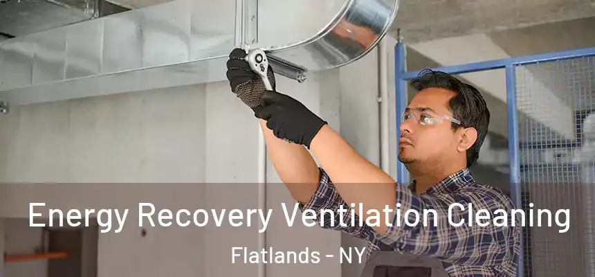 Energy Recovery Ventilation Cleaning Flatlands - NY