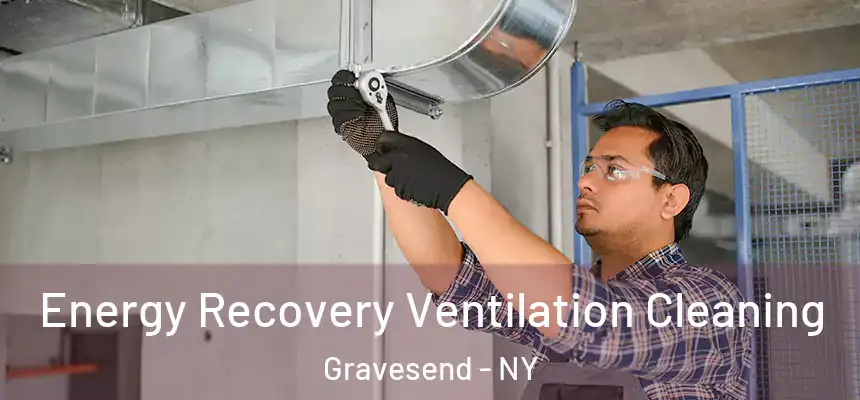  Energy Recovery Ventilation Cleaning Gravesend - NY
