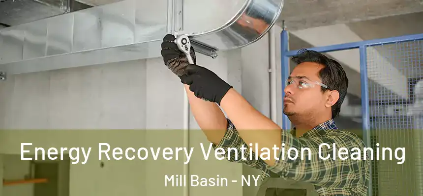  Energy Recovery Ventilation Cleaning Mill Basin - NY
