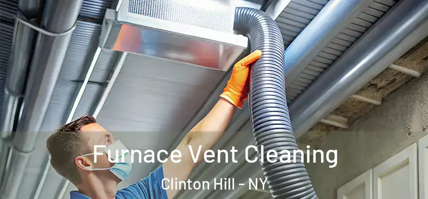 Furnace Vent Cleaning Clinton Hill - NY