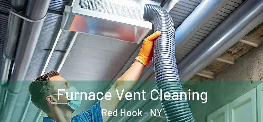 Furnace Vent Cleaning Red Hook - NY