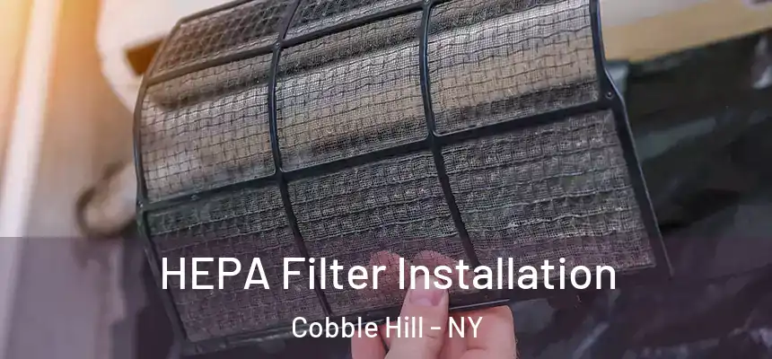  HEPA Filter Installation Cobble Hill - NY
