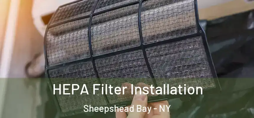 HEPA Filter Installation Sheepshead Bay - NY