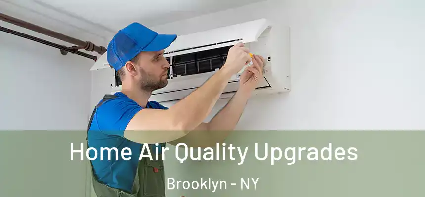 Home Air Quality Upgrades Brooklyn - NY