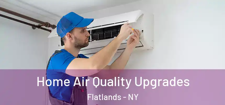Home Air Quality Upgrades Flatlands - NY