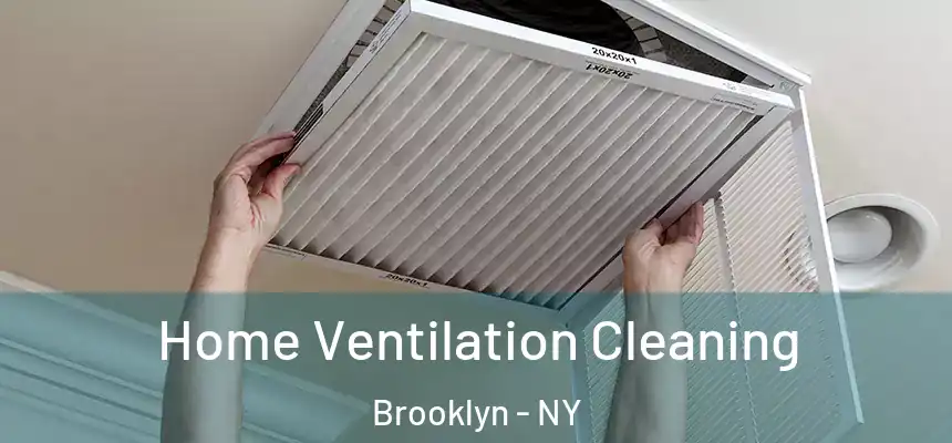  Home Ventilation Cleaning Brooklyn - NY