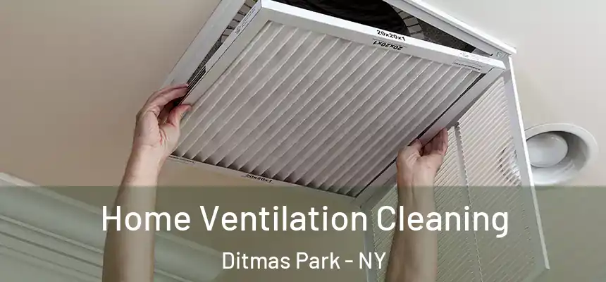  Home Ventilation Cleaning Ditmas Park - NY