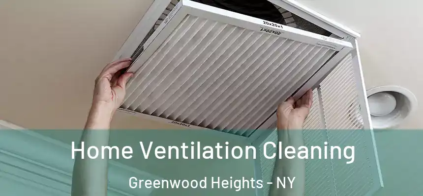 Home Ventilation Cleaning Greenwood Heights - NY