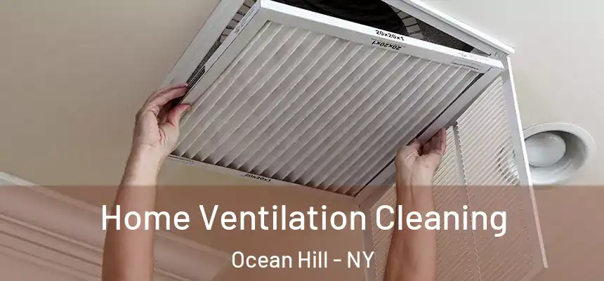  Home Ventilation Cleaning Ocean Hill - NY