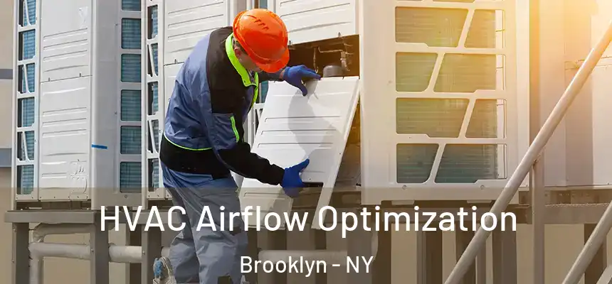  HVAC Airflow Optimization Brooklyn - NY