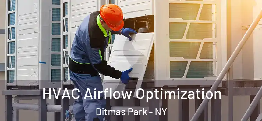  HVAC Airflow Optimization Ditmas Park - NY