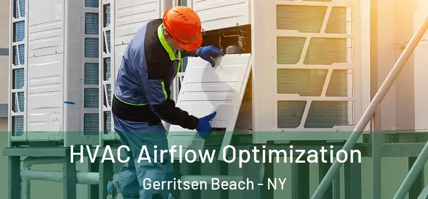  HVAC Airflow Optimization Gerritsen Beach - NY