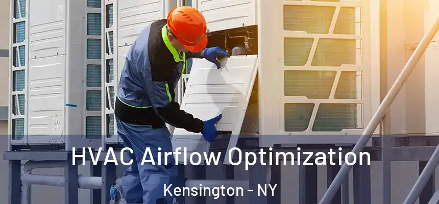 HVAC Airflow Optimization Kensington - NY
