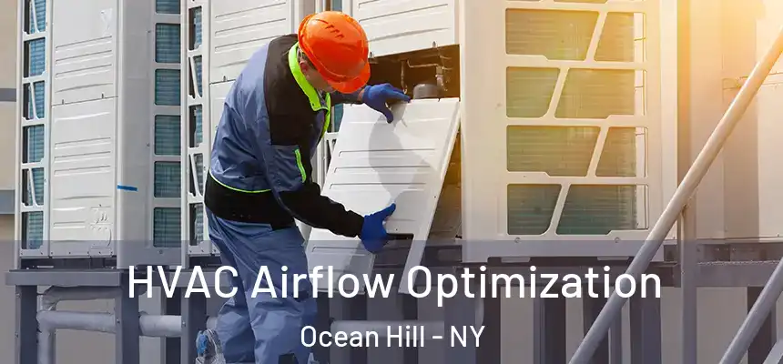  HVAC Airflow Optimization Ocean Hill - NY