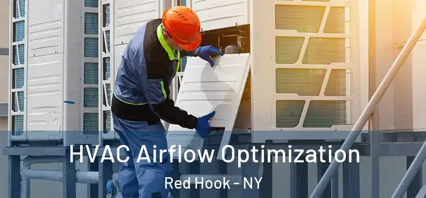  HVAC Airflow Optimization Red Hook - NY