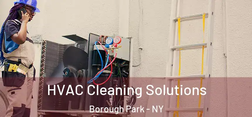  HVAC Cleaning Solutions Borough Park - NY