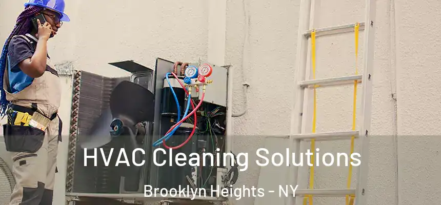  HVAC Cleaning Solutions Brooklyn Heights - NY