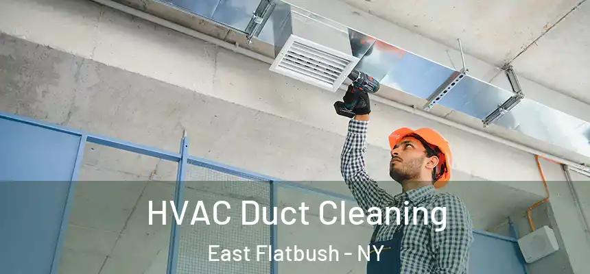  HVAC Duct Cleaning East Flatbush - NY