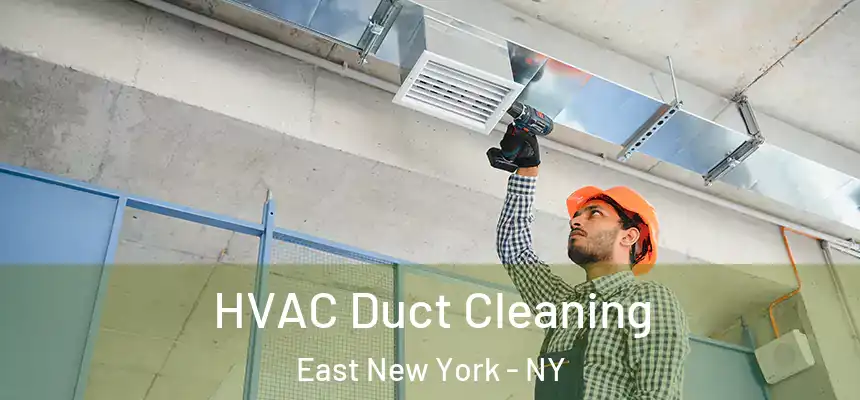 HVAC Duct Cleaning East New York - NY