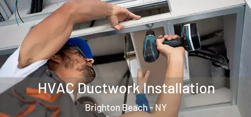  HVAC Ductwork Installation Brighton Beach - NY