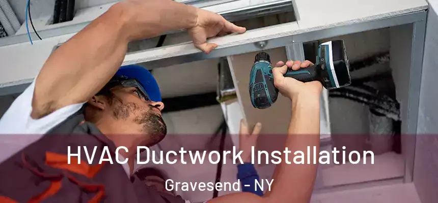 HVAC Ductwork Installation Gravesend - NY