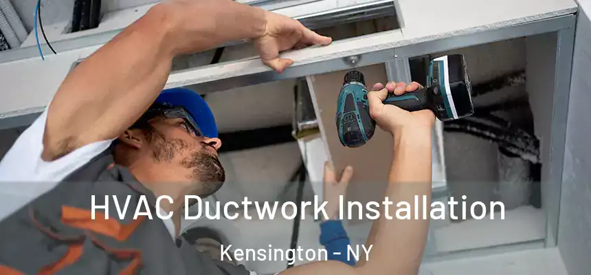  HVAC Ductwork Installation Kensington - NY