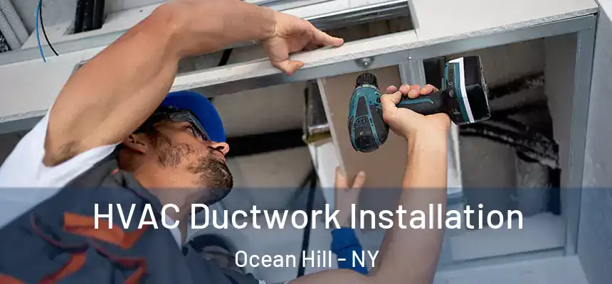 HVAC Ductwork Installation Ocean Hill - NY