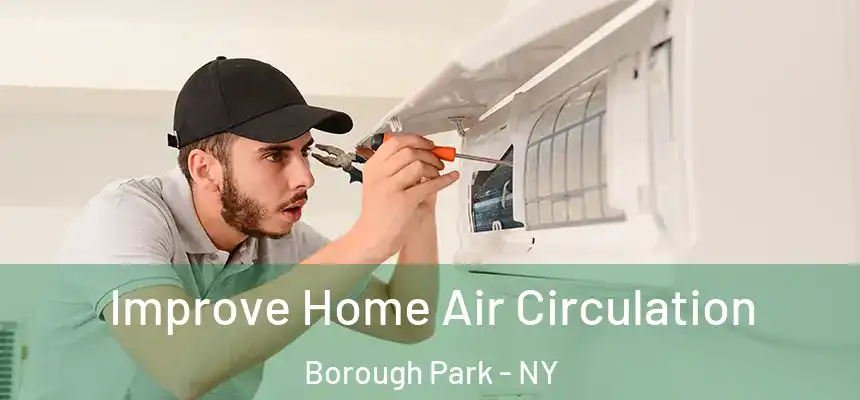  Improve Home Air Circulation Borough Park - NY