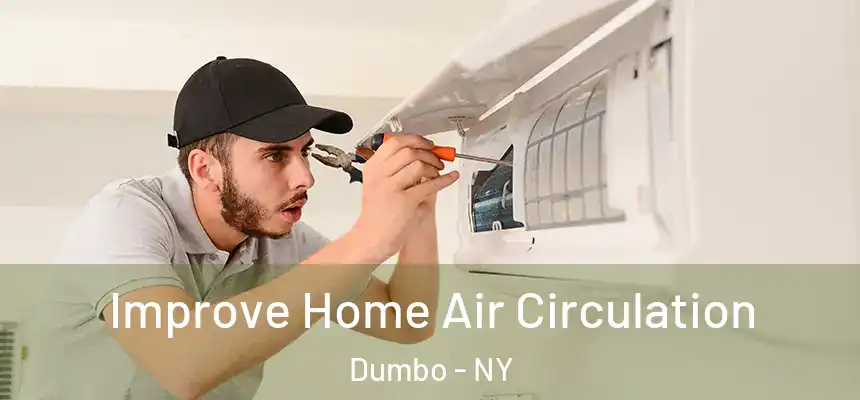  Improve Home Air Circulation Dumbo - NY