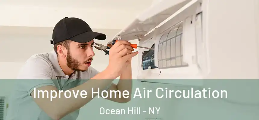Improve Home Air Circulation Ocean Hill - NY