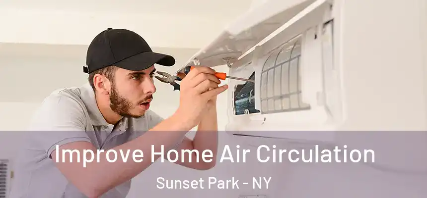  Improve Home Air Circulation Sunset Park - NY