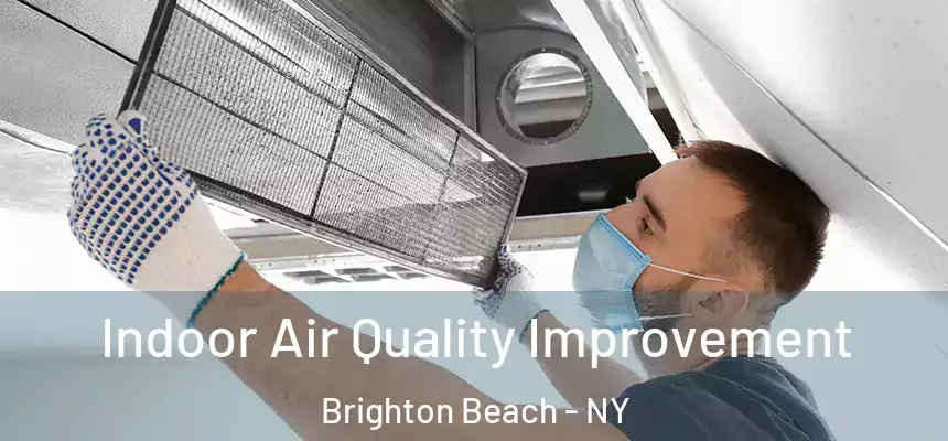  Indoor Air Quality Improvement Brighton Beach - NY