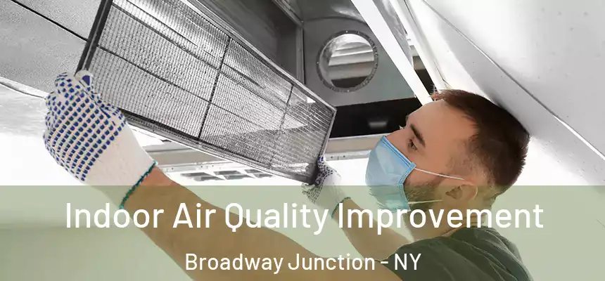 Indoor Air Quality Improvement Broadway Junction - NY