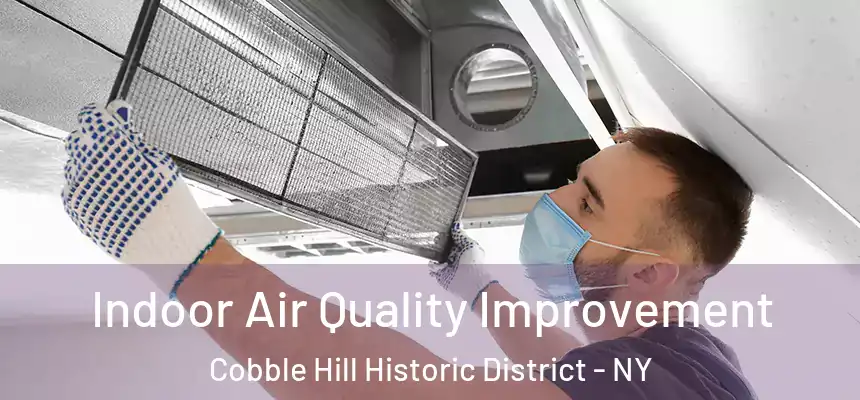 Indoor Air Quality Improvement Cobble Hill Historic District - NY