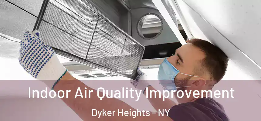 Indoor Air Quality Improvement Dyker Heights - NY