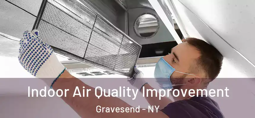 Indoor Air Quality Improvement Gravesend - NY