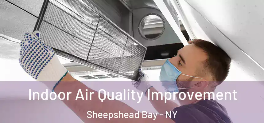  Indoor Air Quality Improvement Sheepshead Bay - NY
