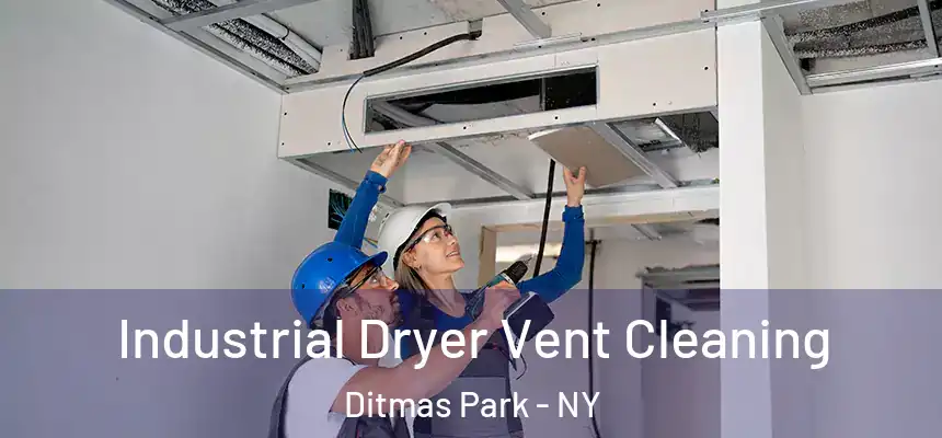 Industrial Dryer Vent Cleaning Ditmas Park - NY