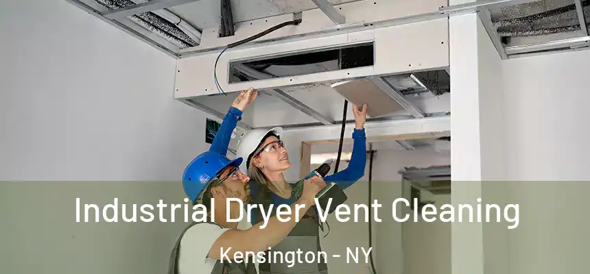 Industrial Dryer Vent Cleaning Kensington - NY