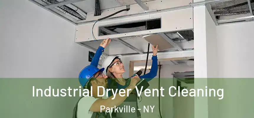 Industrial Dryer Vent Cleaning Parkville - NY