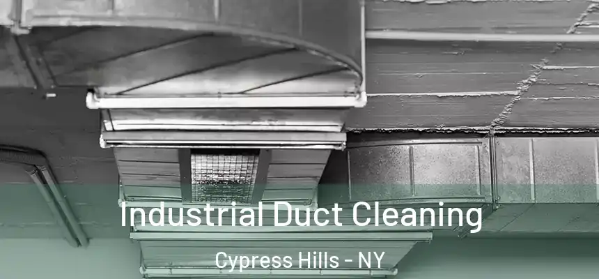 Industrial Duct Cleaning Cypress Hills - NY